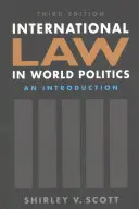 Medzinárodné právo vo svetovej politike, tretie vydanie - úvod - International Law in World Politics, Third Edition - An Introduction