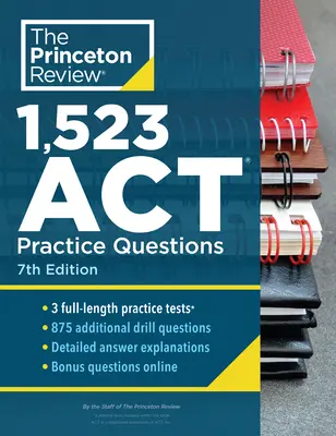1 523 cvičných otázok pre ACT, 7. vydanie: Extra cvičenia a príprava na vynikajúce skóre - 1,523 ACT Practice Questions, 7th Edition: Extra Drills & Prep for an Excellent Score
