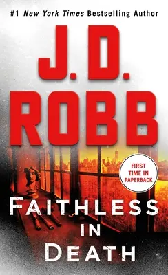 Bez viery v smrť: Vražedná smrť (The Death Death): Román Evy Dallasovej (An Eve Dallas Novel) - Faithless in Death: An Eve Dallas Novel