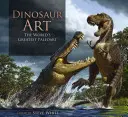 Dinosaur Art: Najväčšie paleoarty na svete - Dinosaur Art: The World's Greatest Paleoart