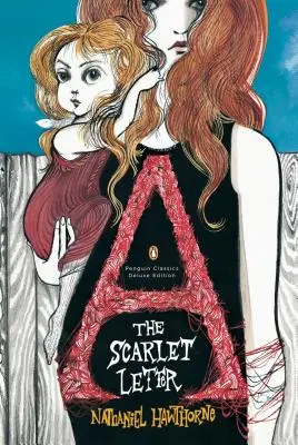 Šarlátové písmeno: (penguin Classics Deluxe Edition) - The Scarlet Letter: (penguin Classics Deluxe Edition)