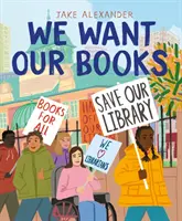 Chceme naše knihy - Rosin boj za záchranu knižnice - We Want Our Books - Rosa's Fight to Save the Library