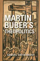 Teopolitika Martina Bubera - Martin Buber's Theopolitics
