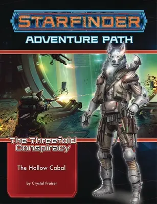 Starfinder Adventure Path: Dutá kabala (Trojité sprisahanie 4 zo 6) - Starfinder Adventure Path: The Hollow Cabal (the Threefold Conspiracy 4 of 6)