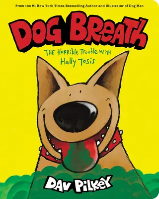Psí dych: A Board Book: A Board Book: A Board Book: A Board Book: A Board Book: A Board Book: Strašné problémy s Hally Tosisovou - Dog Breath: A Board Book: The Horrible Trouble with Hally Tosis