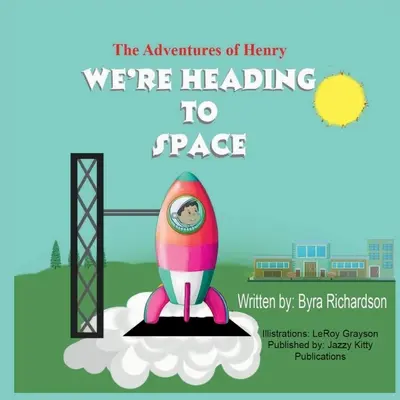 Dobrodružstvá Henryho Letíme do vesmíru - The Adventures of Henry We're Heading to Space