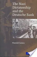 Nacistická diktatúra a Deutsche Bank - The Nazi Dictatorship and the Deutsche Bank