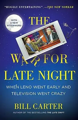 Vojna o neskorú noc: Keď Leno odišiel skôr a televízia sa zbláznila - The War for Late Night: When Leno Went Early and Television Went Crazy