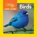 National Geographic Kids Pozeraj a uč sa: Vtáky - National Geographic Kids Look and Learn: Birds