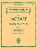 Mozart - Obľúbené klavírne skladby: Schirmer Library of Classics Volume 2101 - Mozart - Favorite Piano Works: Schirmer Library of Classics Volume 2101