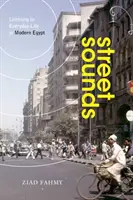 Zvuky ulice: Počúvanie každodenného života v modernom Egypte - Street Sounds: Listening to Everyday Life in Modern Egypt
