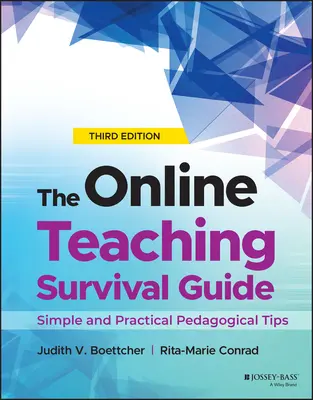 Príručka na prežitie pri vyučovaní online: Jednoduché a praktické pedagogické tipy - The Online Teaching Survival Guide: Simple and Practical Pedagogical Tips