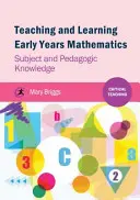 Vyučovanie a učenie matematiky v ranom veku - predmetové a pedagogické vedomosti - Teaching and Learning Early Years Mathematics - Subject and Pedagogic Knowledge