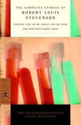 Kompletné poviedky Roberta Louisa Stevensona: Podivný prípad doktora Jekylla a pána Hyda a devätnásť ďalších poviedok - The Complete Stories of Robert Louis Stevenson: Strange Case of Dr. Jekyll and Mr. Hyde and Nineteen Other Tales