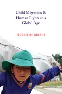 Migrácia detí a ľudské práva v globálnom veku - Child Migration & Human Rights in a Global Age