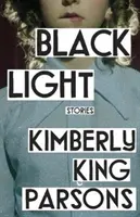 Čierne svetlo (Parsons Kimberly King (autor)) - Black Light (Parsons Kimberly King (author))