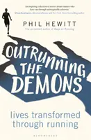 Prekonať démonov: Vydanie knihy: Životy premenené prostredníctvom behu - Outrunning the Demons: Lives Transformed Through Running