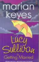 Lucy Sullivan sa vydáva - Lucy Sullivan is Getting Married