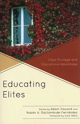 Vzdelávanie elít: Triedne privilégiá a výhody v oblasti vzdelávania - Educating Elites: Class Privilege and Educational Advantage