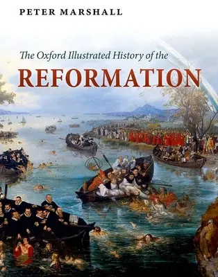 Oxfordské ilustrované dejiny reformácie - The Oxford Illustrated History of the Reformation