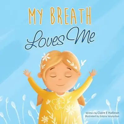 Môj dych ma miluje - My Breath Loves Me