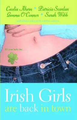 Írske dievčatá sú späť v meste - Irish Girls Are Back in Town