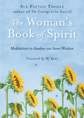 Kniha o duchu ženy: (Kniha inšpirácií na každý deň, afirmácie, mindfulness, pre fanúšikov štyroch vekov): Meditácie na prebudenie našej vnútornej múdrosti - The Woman's Book of Spirit: Meditations to Awaken Our Inner Wisdom (Daily Inspirational Book, Affirmations, Mindfulness, for Fans of the Four Agre