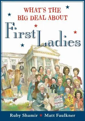 O čo ide v prípade prvých dám - What's the Big Deal about First Ladies