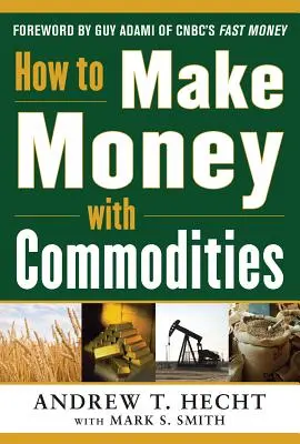 Ako zarobiť peniaze na komoditách - How to Make Money with Commodities