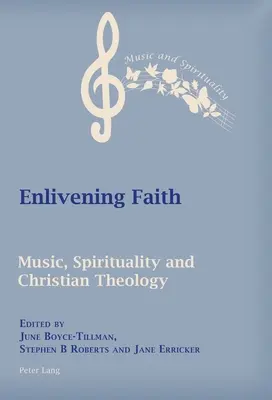 Oživenie viery: Hudba, spiritualita a kresťanská teológia - Enlivening Faith: Music, Spirituality and Christian Theology