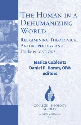 Človek v dehumanizujúcom svete: Preskúmanie teologickej antropológie a jej dôsledkov - The Human in a Dehumanizing World: Reexamining Theological Anthropology and Its Implications