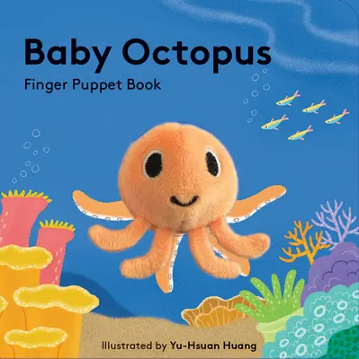 Chobotnička: Knižka s maňuškami na prsty - Baby Octopus: Finger Puppet Book