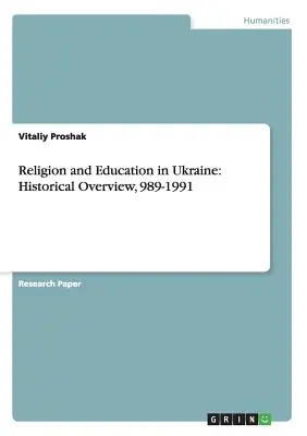 Náboženstvo a vzdelávanie na Ukrajine: historický prehľad, 989-1991 - Religion and Education in Ukraine: Historical Overview, 989-1991