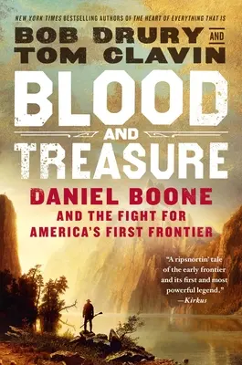 Krv a poklad: Daniel Boone a boj o prvú hranicu Ameriky - Blood and Treasure: Daniel Boone and the Fight for America's First Frontier