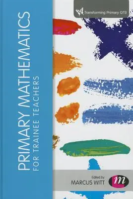 Primárna matematika pre učiteľov - stážistov - Primary Mathematics for Trainee Teachers