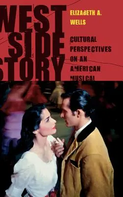 West Side Story: Kultúrne perspektívy amerického muzikálu - West Side Story: Cultural Perspectives on an American Musical