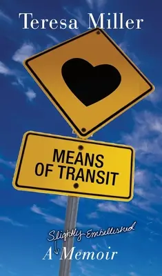 Prostriedky prepravy: A Slightly Embellished Memoir - Means of Transit: A Slightly Embellished Memoir