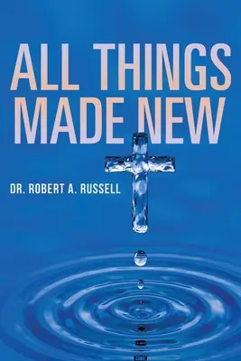 Všetky veci sa stali novými - All Things Made New