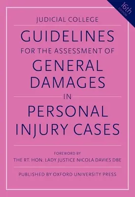 Usmernenia na posudzovanie všeobecných škôd v prípadoch ublíženia na zdraví - Guidelines for the Assessment of General Damages in Personal Injury Cases