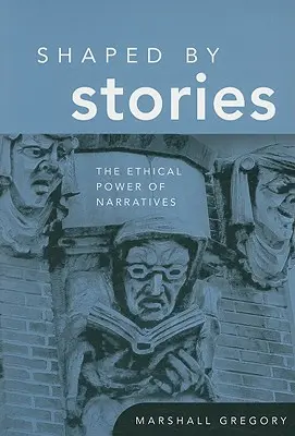 Formované príbehmi: Etická sila príbehov - Shaped by Stories: The Ethical Power of Narratives