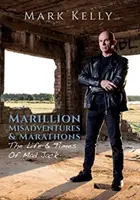 Marillion, Misadventures & Marathons - The Life & Times Of Mad Jack (Marillion, nešťastné príhody a maratóny - Život a doba šialeného Jacka) - Marillion, Misadventures & Marathons - The Life & Times Of Mad Jack