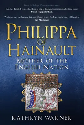 Filippa z Hainaultu: Philippa: matka anglického národa - Philippa of Hainault: Mother of the English Nation