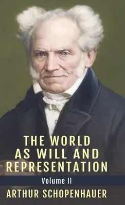 Svet ako vôľa a reprezentácia, zv. 2 - The World as Will and Representation, Vol. 2