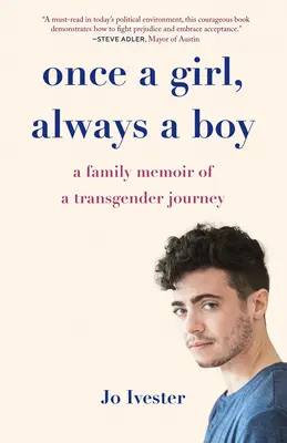 Raz dievča, vždy chlapec: A Family Memoir of a Transgender Journey (Rodinné memoáre o ceste transrodovej osoby) - Once a Girl, Always a Boy: A Family Memoir of a Transgender Journey