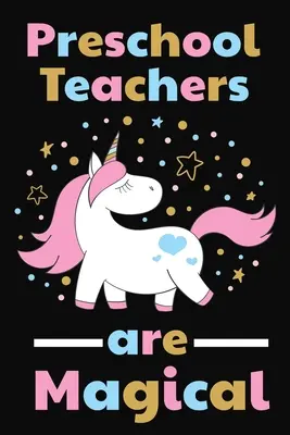 Učitelia v predškolských zariadeniach sú kúzelní: Ďakovný darček pre učiteľa v predškolských zariadeniach Skvelé na ocenenie učiteľov - Preschool Teachers Are Magical: Thank you gift for Preschool Teacher Great for Teacher Appreciation