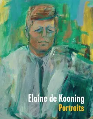 Elaine de Kooningová: Portréty - Elaine de Kooning: Portraits