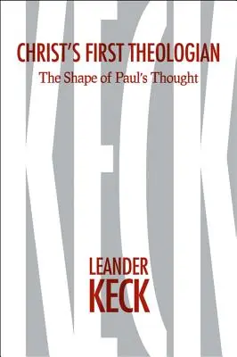 Prvý Kristov teológ: Pavol a jeho prvý apoštolský spisovateľ 1. - Christ's First Theologian: The Shape of Paul's Thought