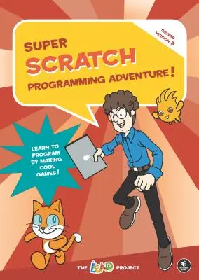 Super Scratch Programovanie Dobrodružstvo! (Scratch 3) - Super Scratch Programming Adventure! (Scratch 3)