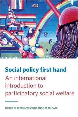 Sociálna politika z prvej ruky: Medzinárodný úvod do participatívnej sociálnej starostlivosti - Social Policy First Hand: An International Introduction to Participatory Social Welfare