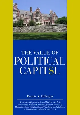 Hodnota politického kapitálu, druhé revidované vydanie - The Value of Political Capital, Second Edition, Revised